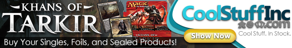 Order Khans of Tarkir boxes, packs, and singles at CoolStuffInc.com today!
